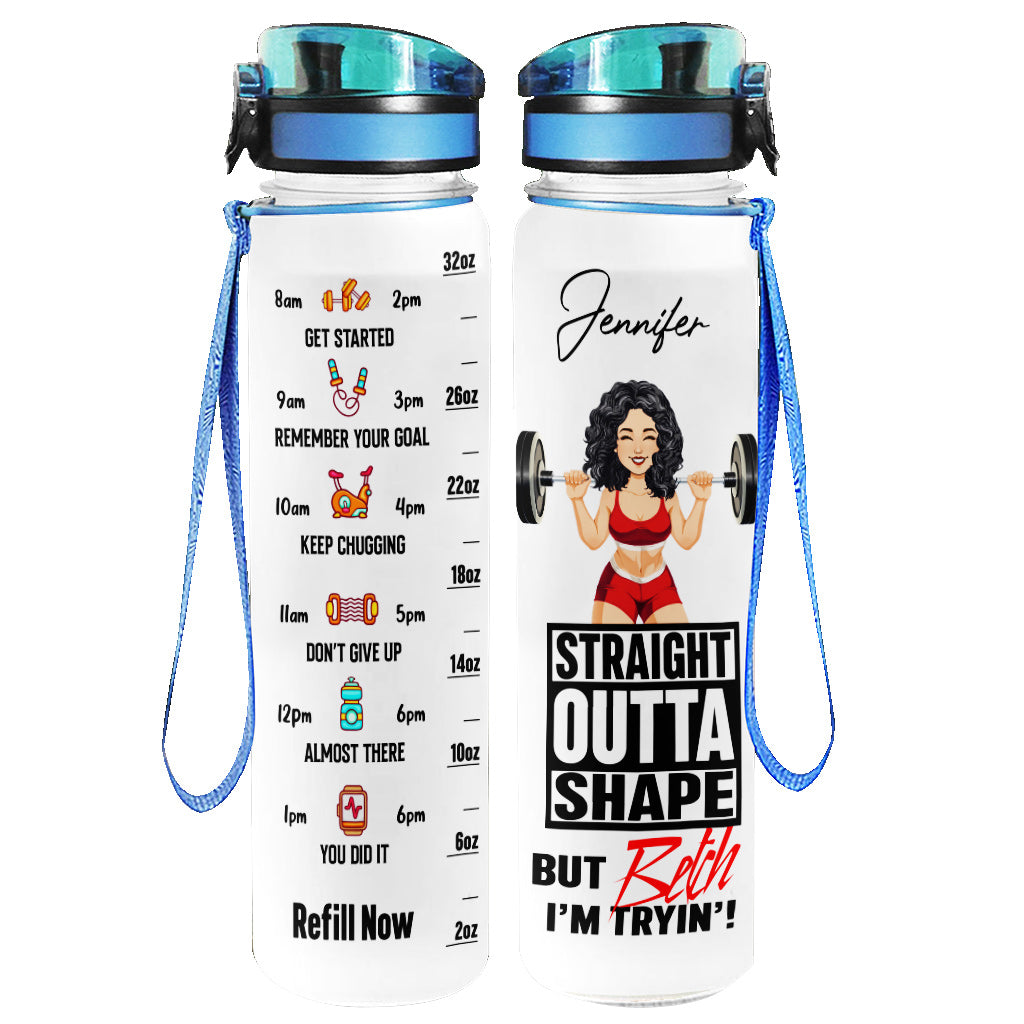 Straight Outta Shape - Personalized Fitness Water Tracker Bottle