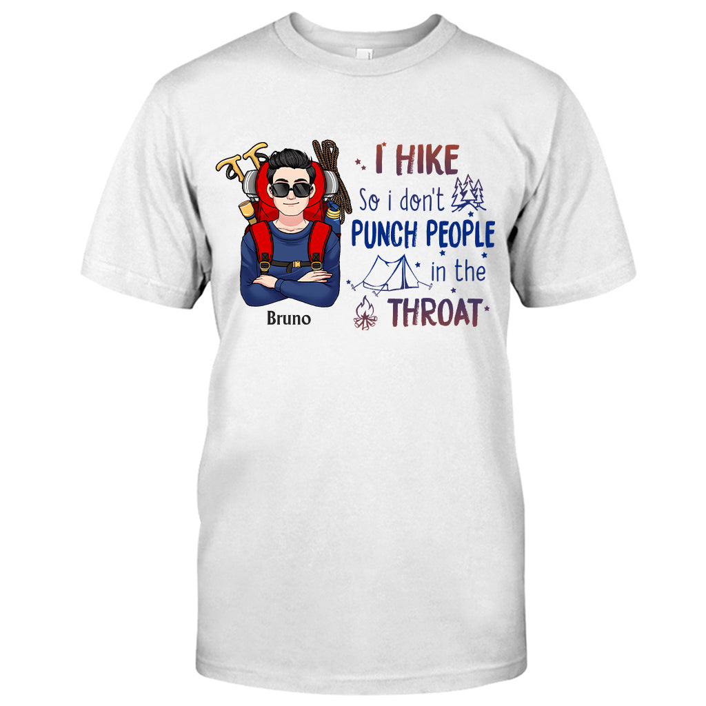 I Hike So I Don’t Punch People In The Throat - Personalized Hiking T-shirt And Hoodie