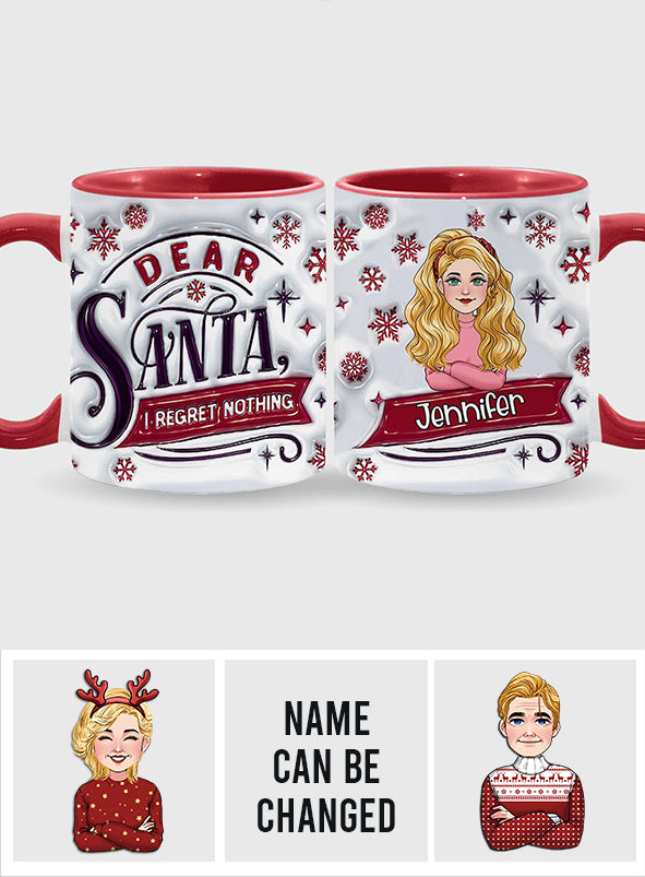 Dear Santa, I Regret Nothing - Personalized Christmas Accent Mug