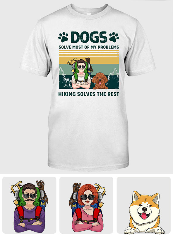 Dogs And Hiking Solve My Problems - Personalized Hiking T-shirt & Hoodie