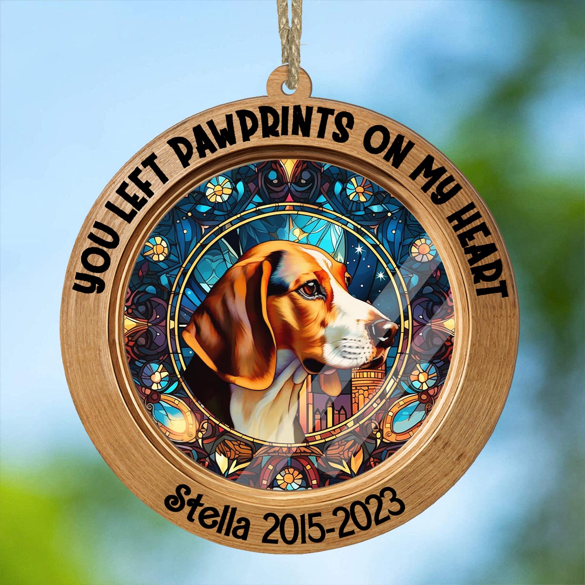 You Were My Favorite Hello And My Hardest Goodbye - Personalized Dog Suncatcher