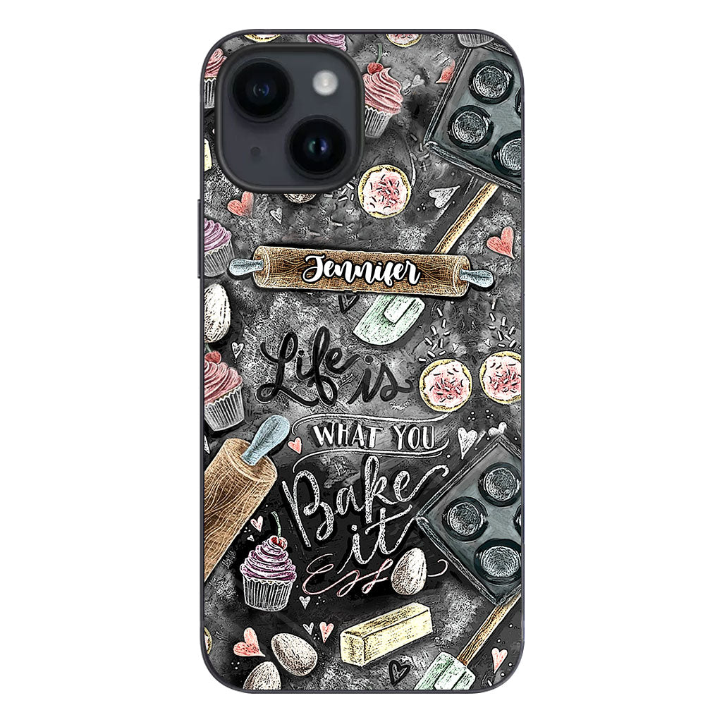 Life Is What You Bake It - Personalized Baking Phone Case