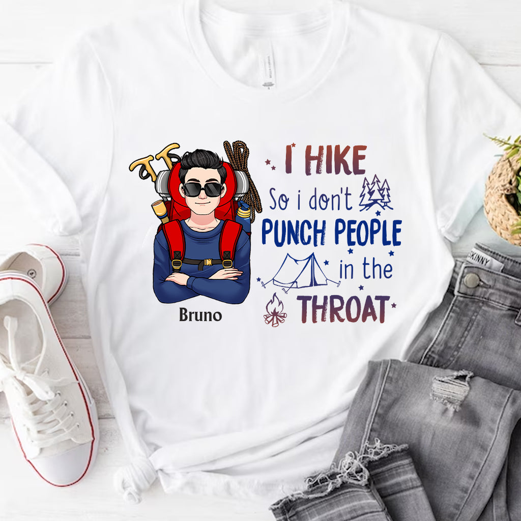 I Hike So I Don’t Punch People In The Throat - Personalized Hiking T-shirt And Hoodie