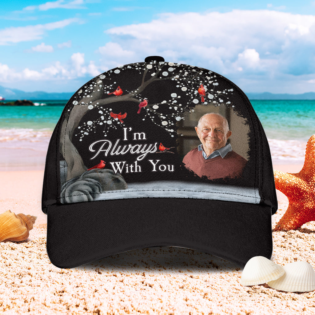 I'm Always With You - Personalized Memorial Classic Cap