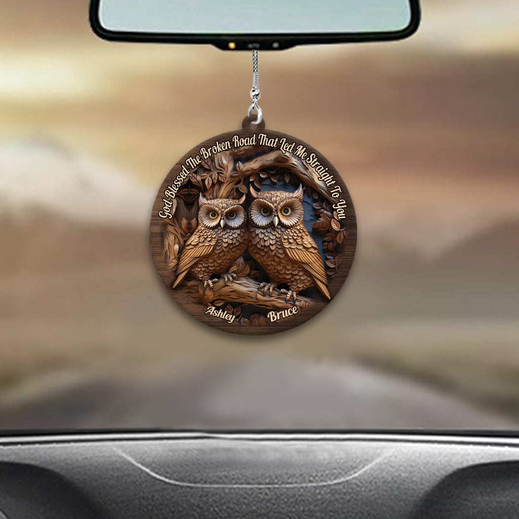 God Blessed The Broken Road - Personalized Owl Car Ornament