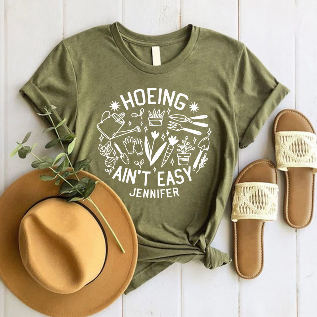 Hoeing Ain't Easy - Personalized Gardening T-shirt And Hoodie