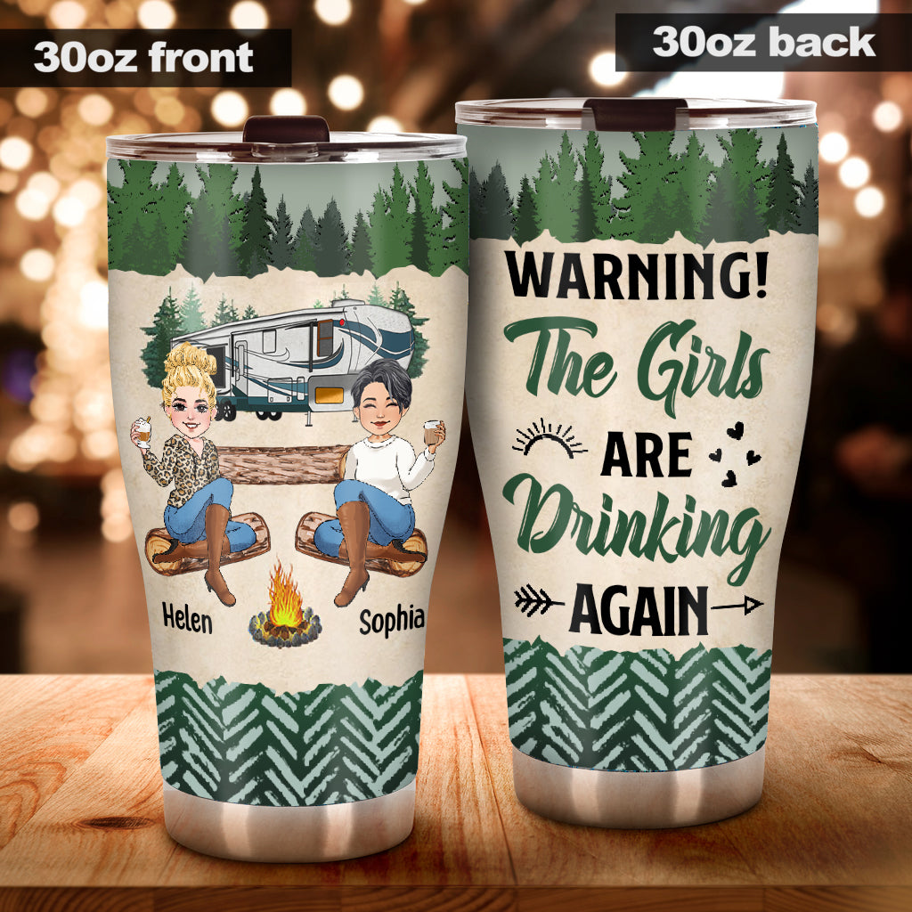The Girl Are Drinking Again - Personalized Camping Tumbler