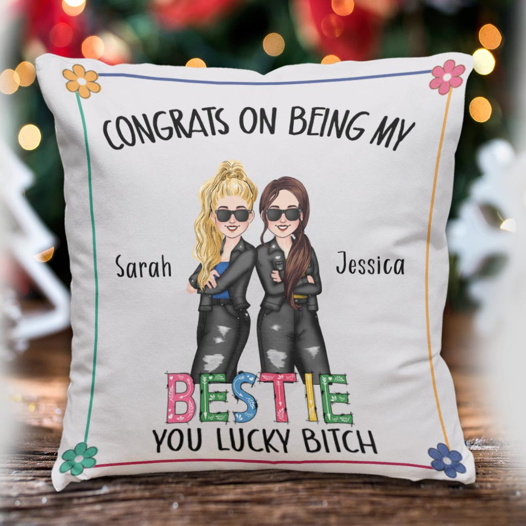 Congrats On Being My Bestie - Personalized Bestie Throw Pillow