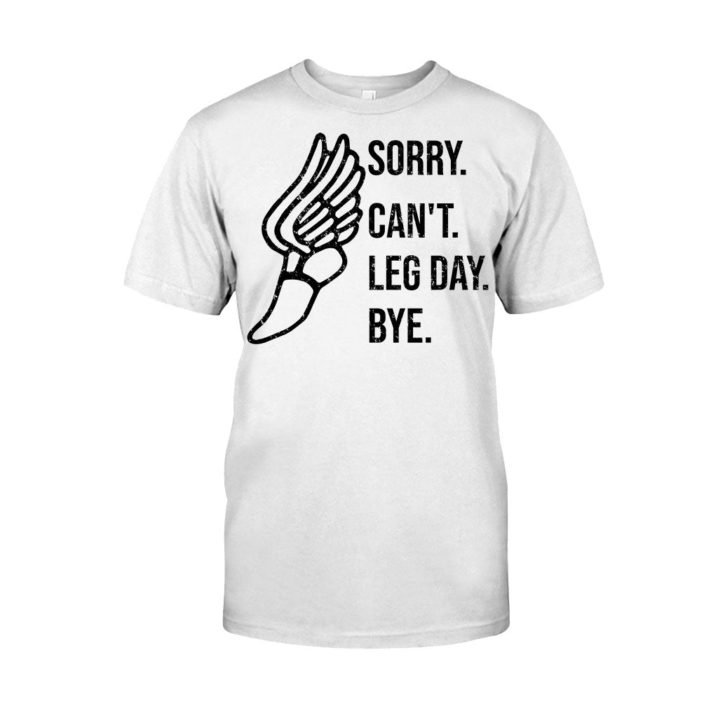 Sorry Can't Leg Day Bye Running T-shirt and Hoodie