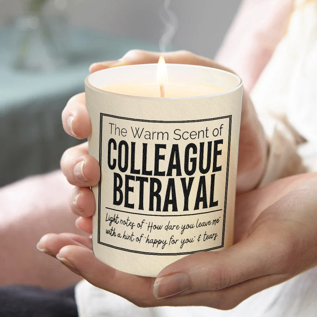 Colleague Betrayal - Personalized Colleague Candle With Wooden Lid