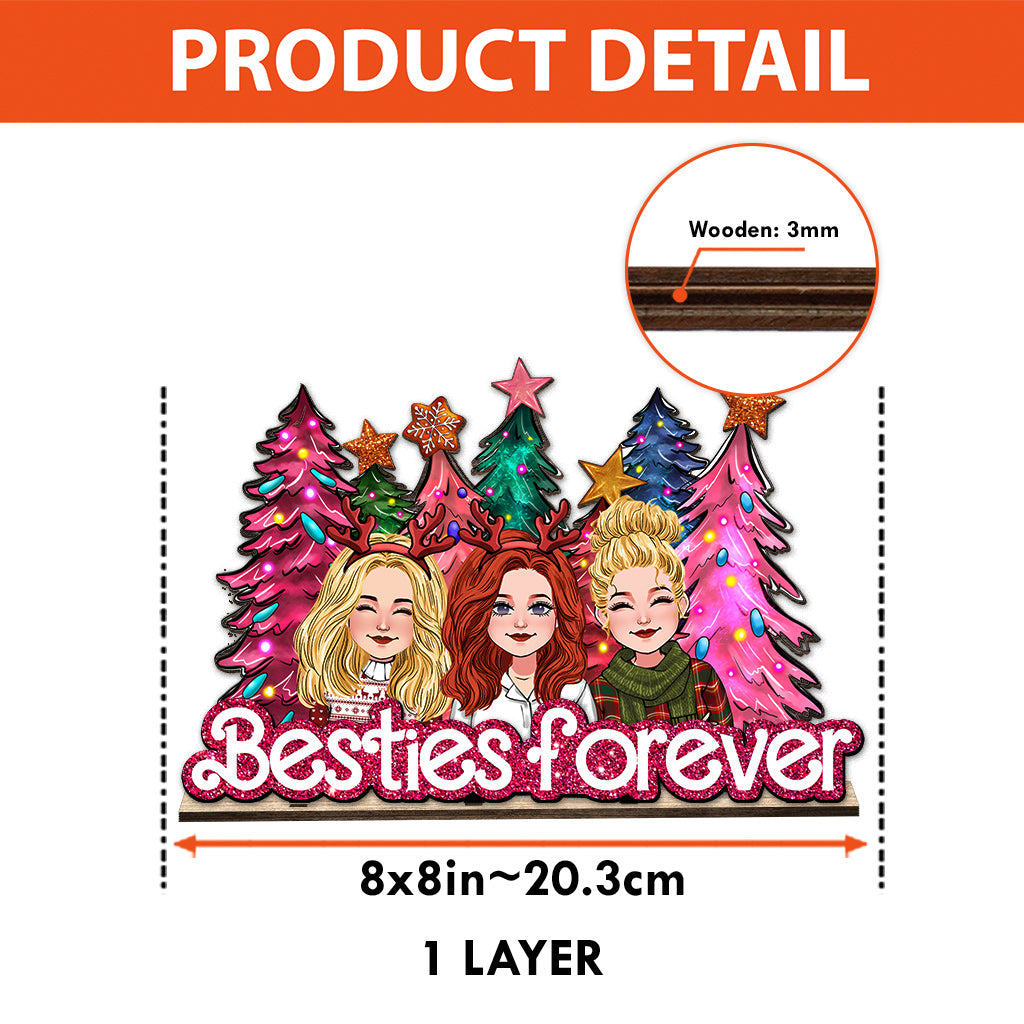 Besties Forever - Gift for friend - Personalized 1 Layered Big Freestanding