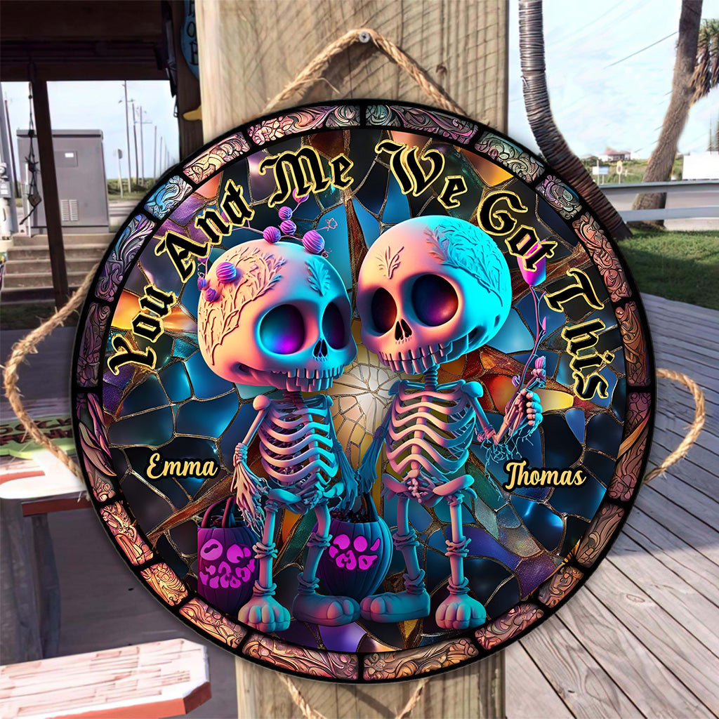 You And Me We Got This - Personalized Skull Round Wood Sign