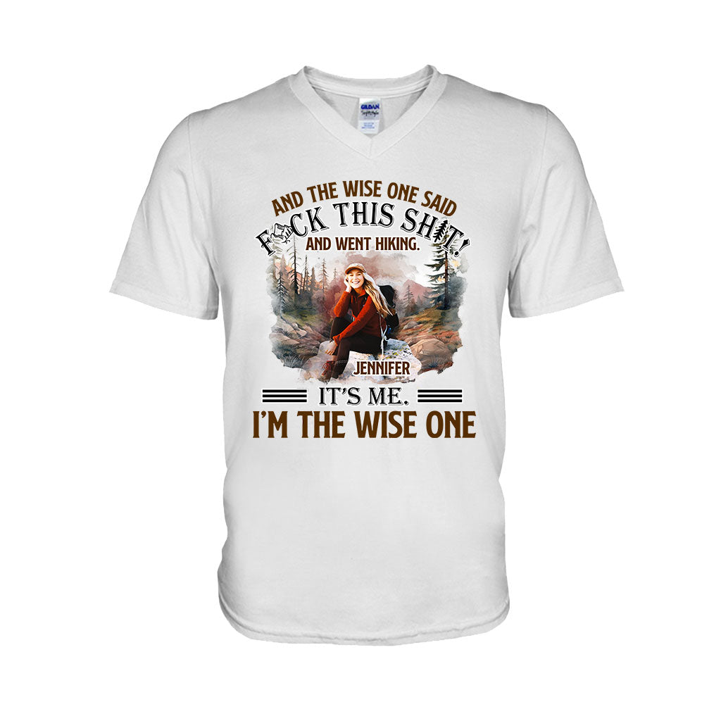 And The Wise One Said - Personalized Hiking T-shirt and Hoodie