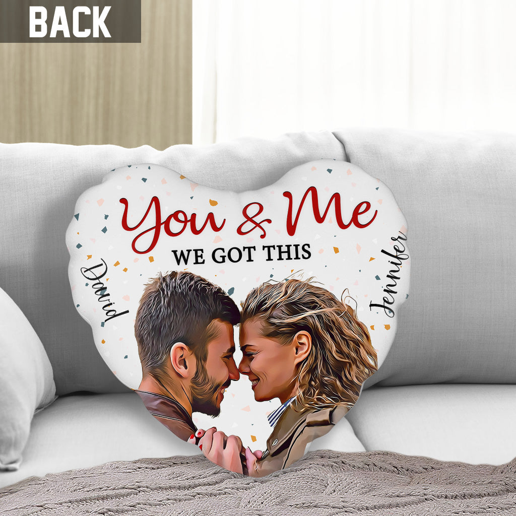 You And Me We Got This - Personalized Couple Shaped Pillow