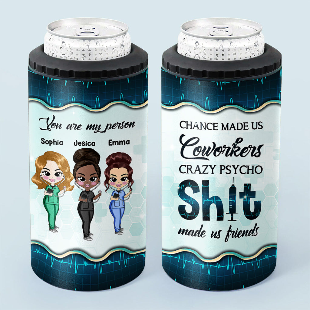 Chance Made Us Coworkers - Personalized Nurse Can Cooler