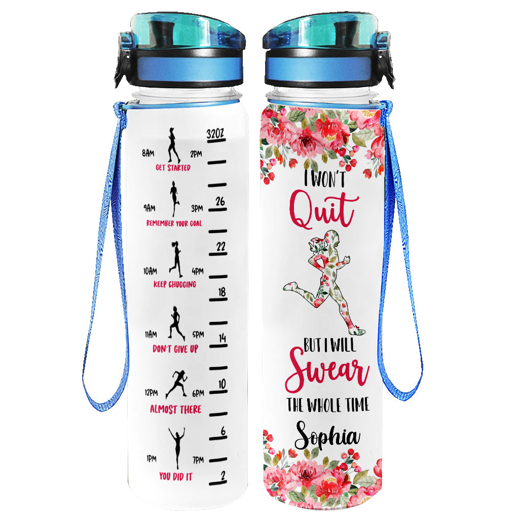 I Won't Quit - Personalized Running Water Tracker Bottle