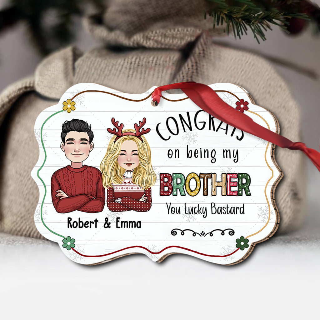 Congrats On Being My Brother/Sister - Personalized Sibling Ornament