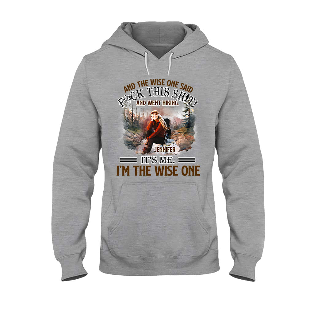 And The Wise One Said - Personalized Hiking T-shirt and Hoodie