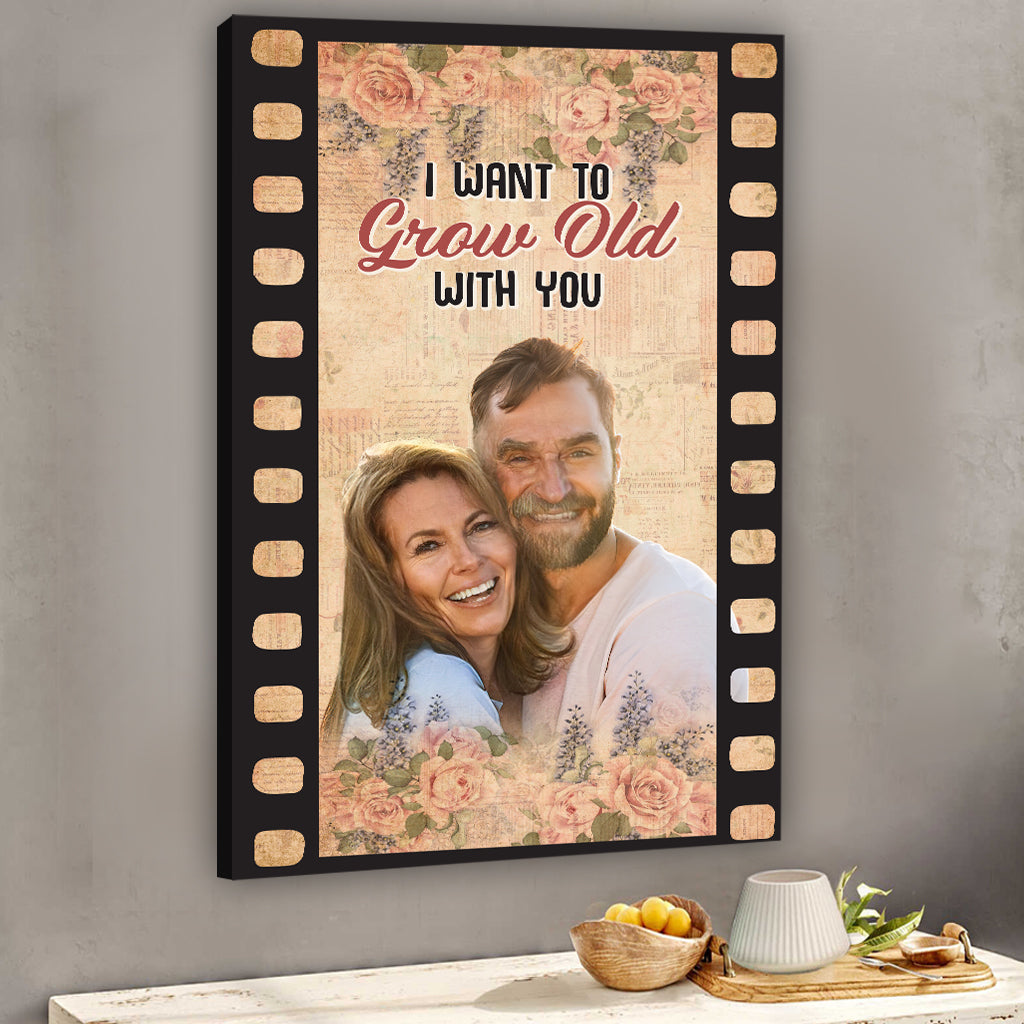 I Want To Grow Old With You - Personalized Couple Canvas And Poster