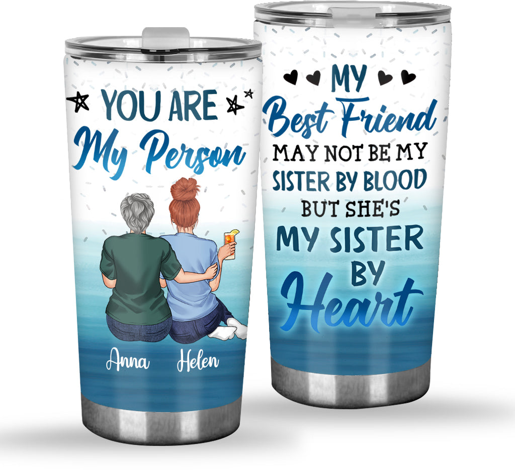 You Are My Person - To My Bestie - Personalized Custom Tumbler - Chris