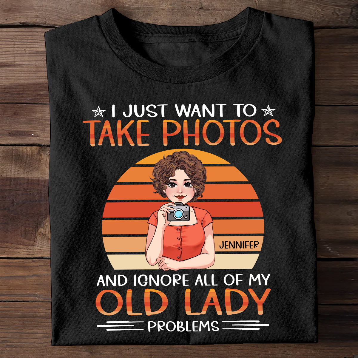 I Just Want To Take Photo - Personalized Photography T-shirt and Hoodie