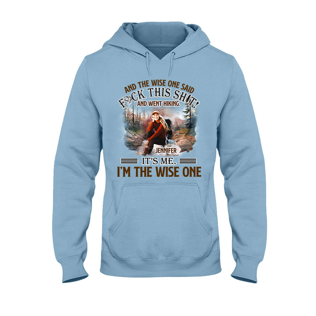 And The Wise One Said - Personalized Hiking T-shirt and Hoodie