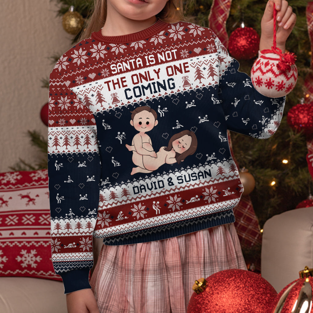 Santa Is Not The Only One Coming - Personalized Couple Ugly Sweater