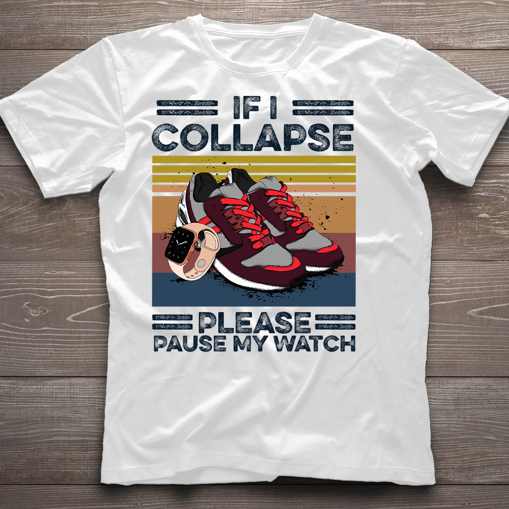 If I Collapse Pause My Watch Running T-shirt and Hoodie