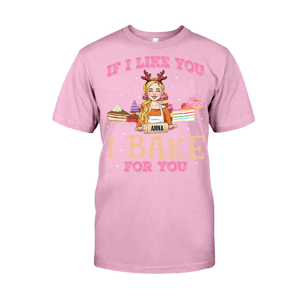 If I Like You I Bake For You - Personalized Baking T-shirt And Hoodie