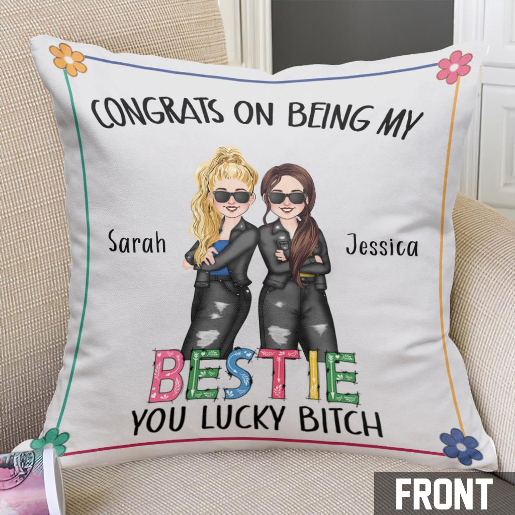 Congrats On Being My Bestie - Personalized Bestie Throw Pillow