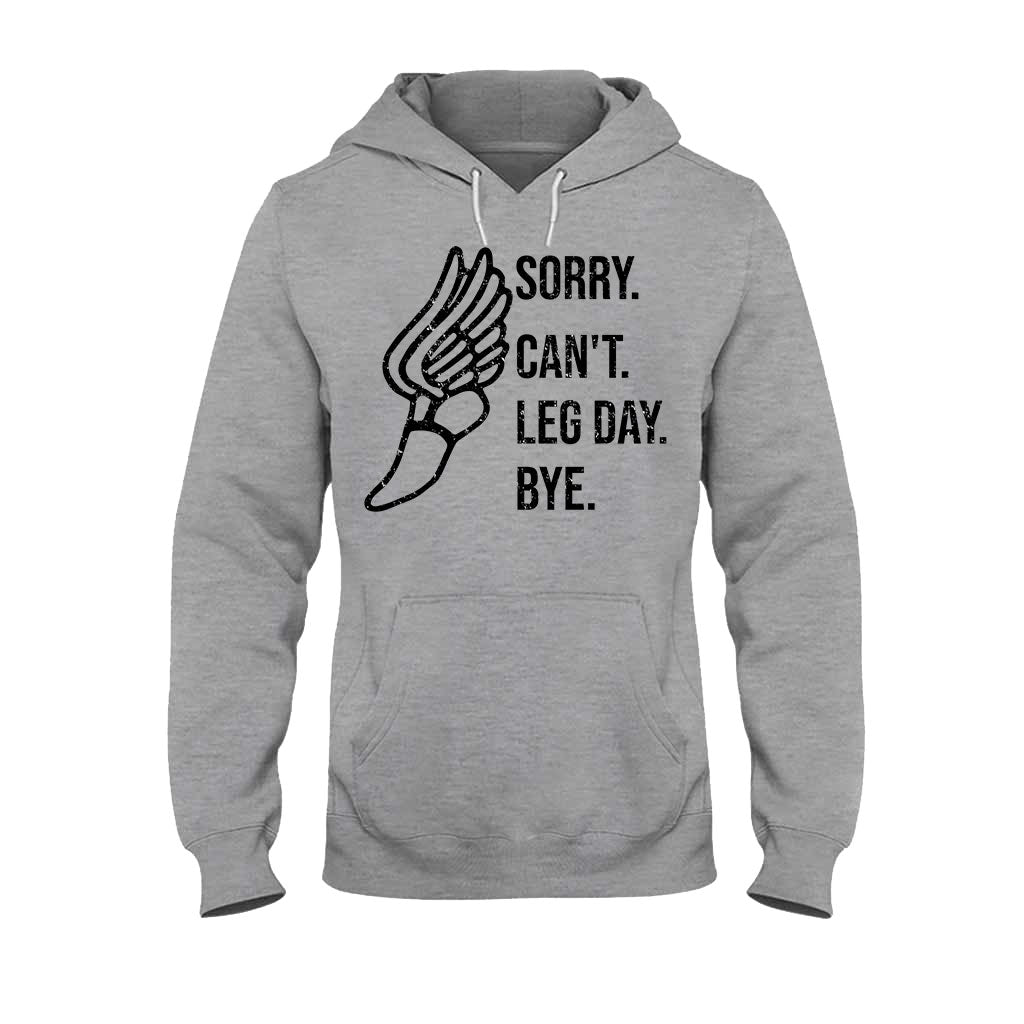 Sorry Can't Leg Day Bye Running T-shirt and Hoodie