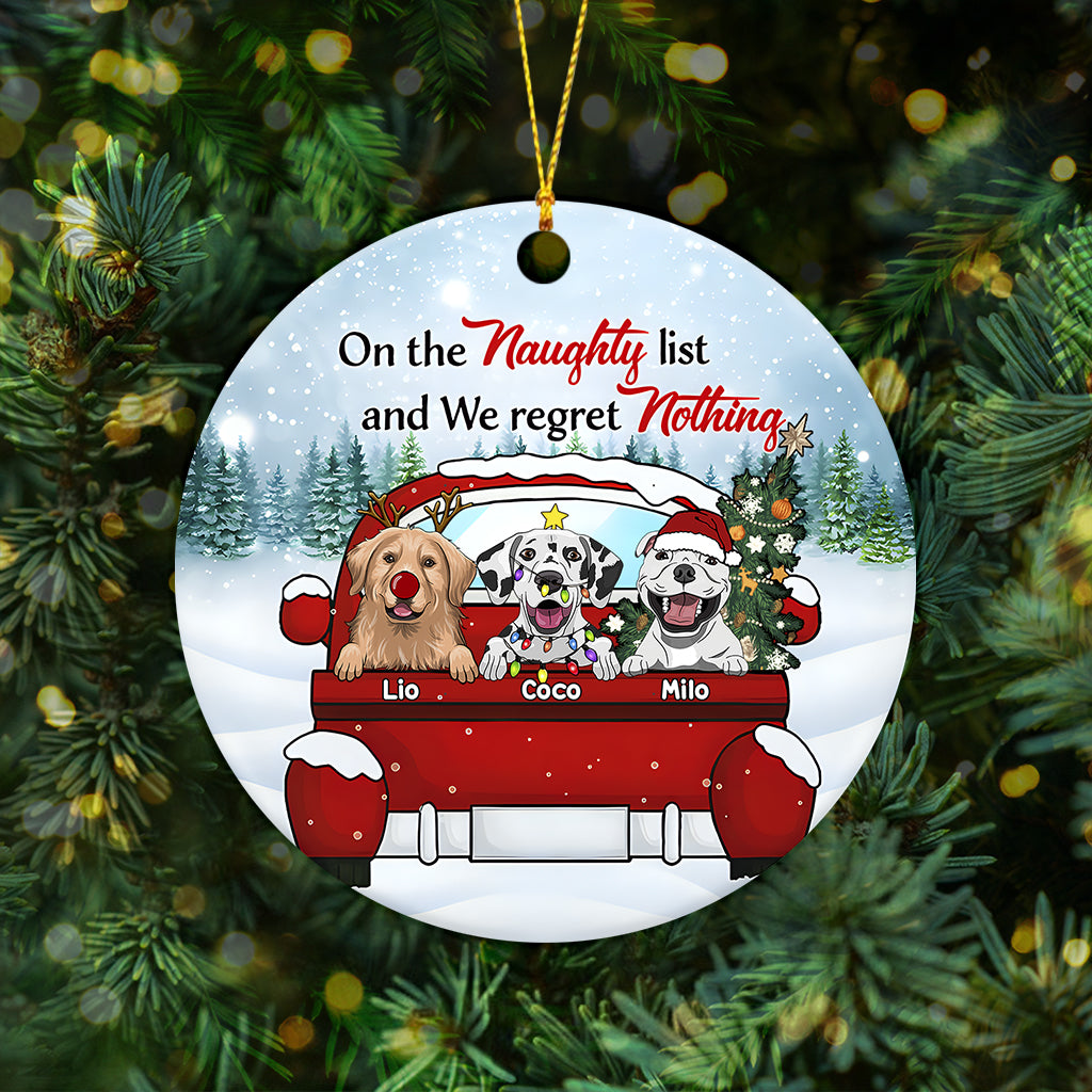 On The Naughty List & I Regret Nothing - Personalized Dog Ornament