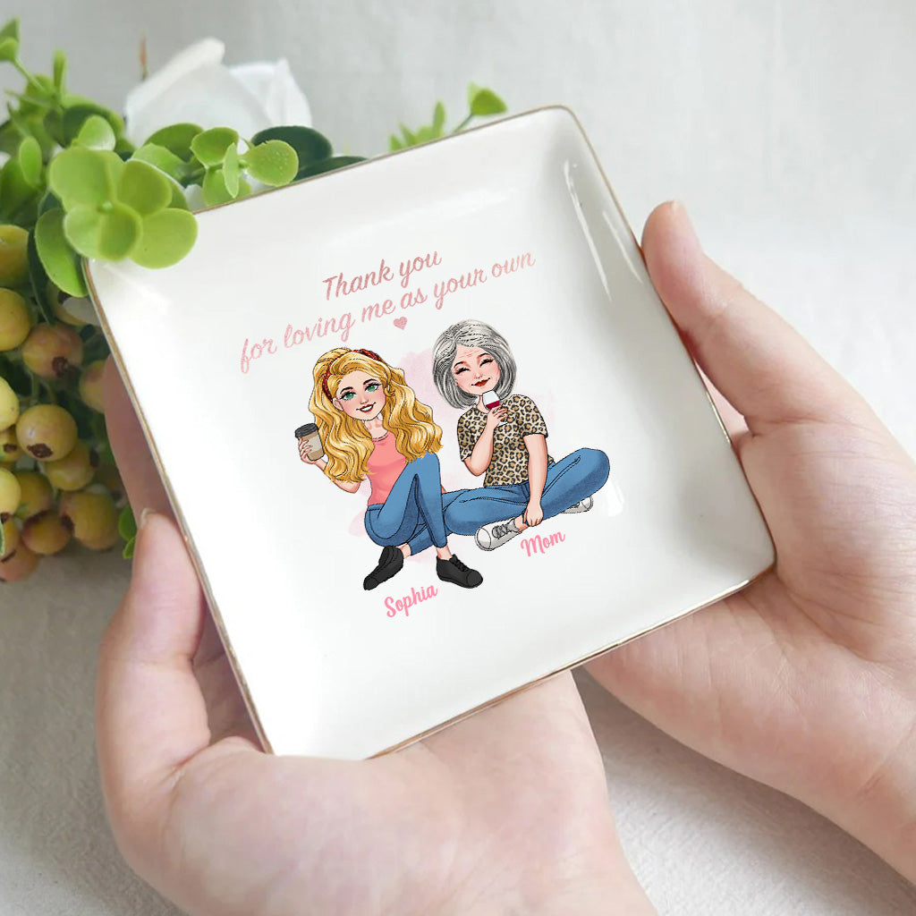 Thank You For Loving Me As Your Own - Personalized Step Mom Jewelry Dish