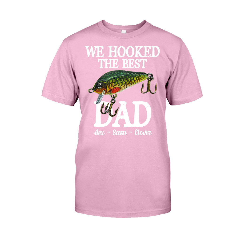 We Hooked The Best Dad - Personalized Fishing T-shirt & Hoodie