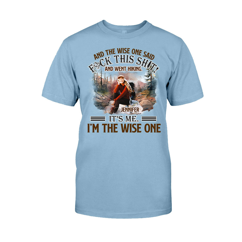 And The Wise One Said - Personalized Hiking T-shirt and Hoodie