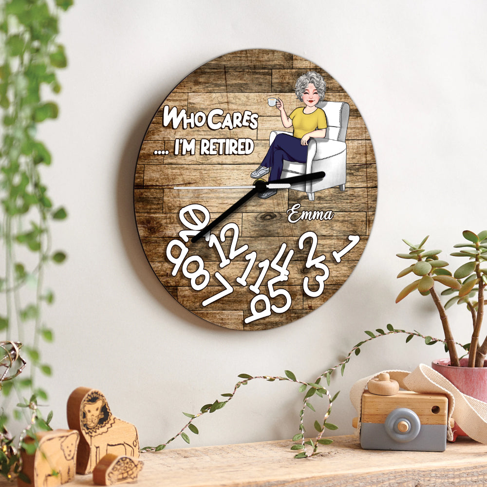 Who Cares I'm Retired - Personalized Retired Wall Clock