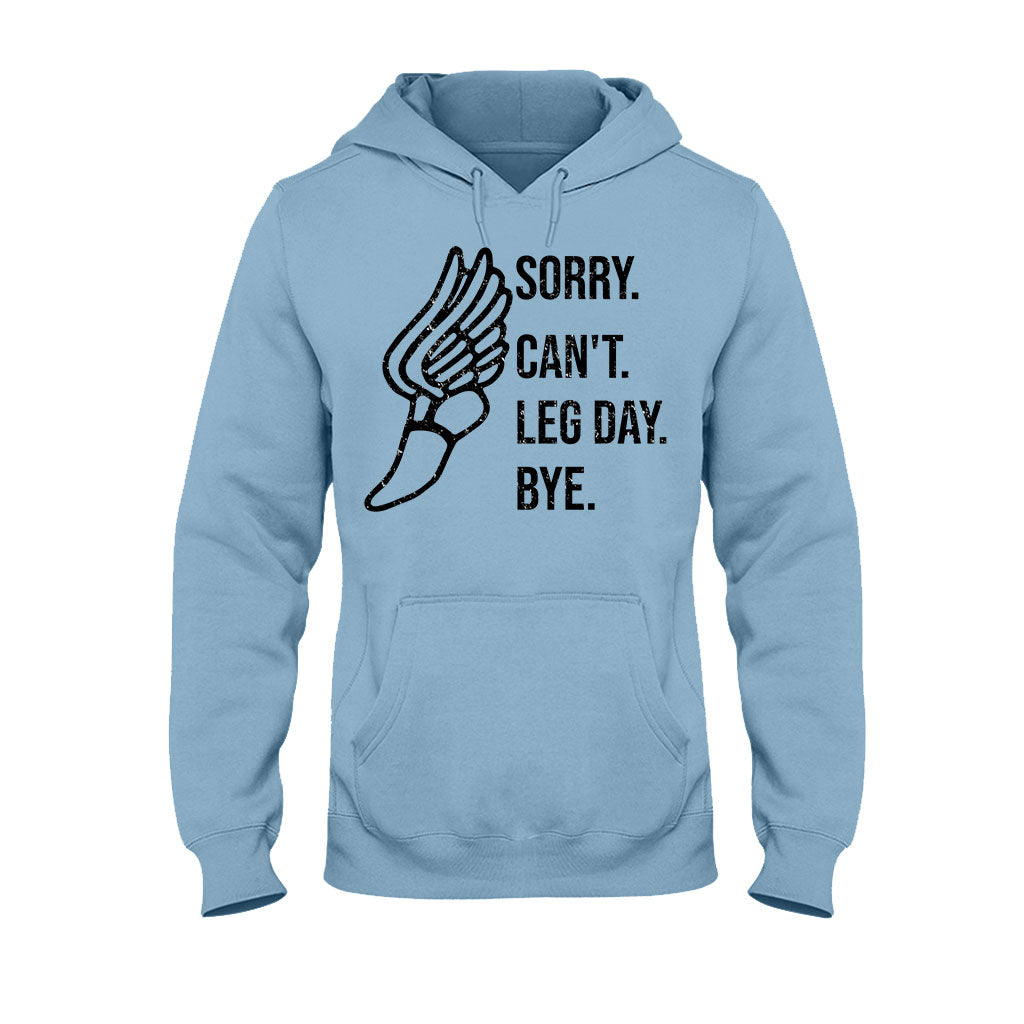 Sorry Can't Leg Day Bye Running T-shirt and Hoodie