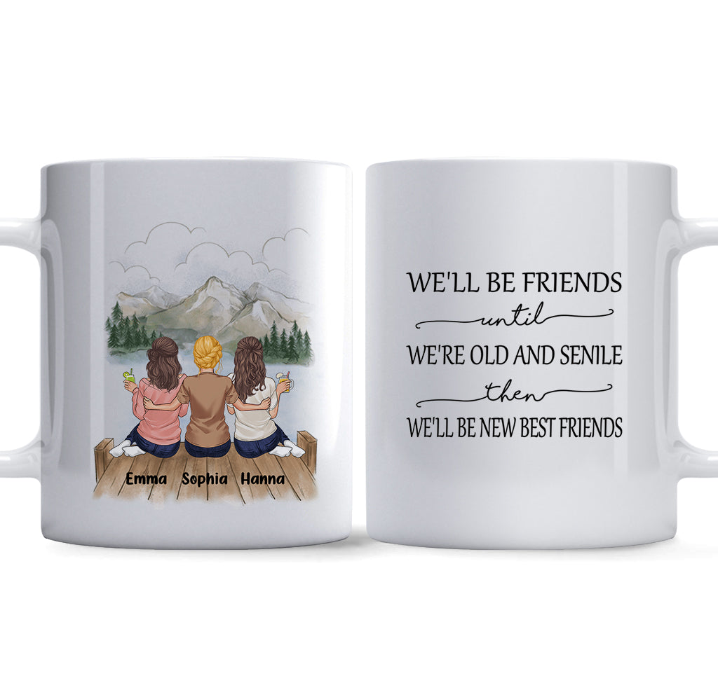 Personalized Mug - Best Friends Gifts - We'll Be Friends Until We're Old  And Senile, Then