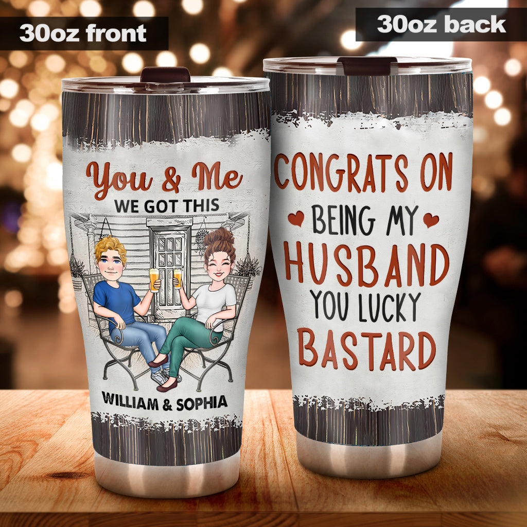 Congrats On Being My Husband - Personalized Husband And Wife Tumbler