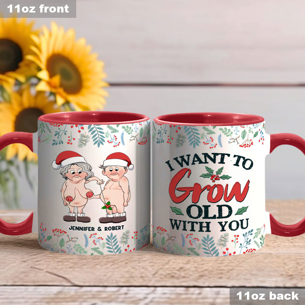 I Want To Grow Old With You - Personalized Couple Accent Mug