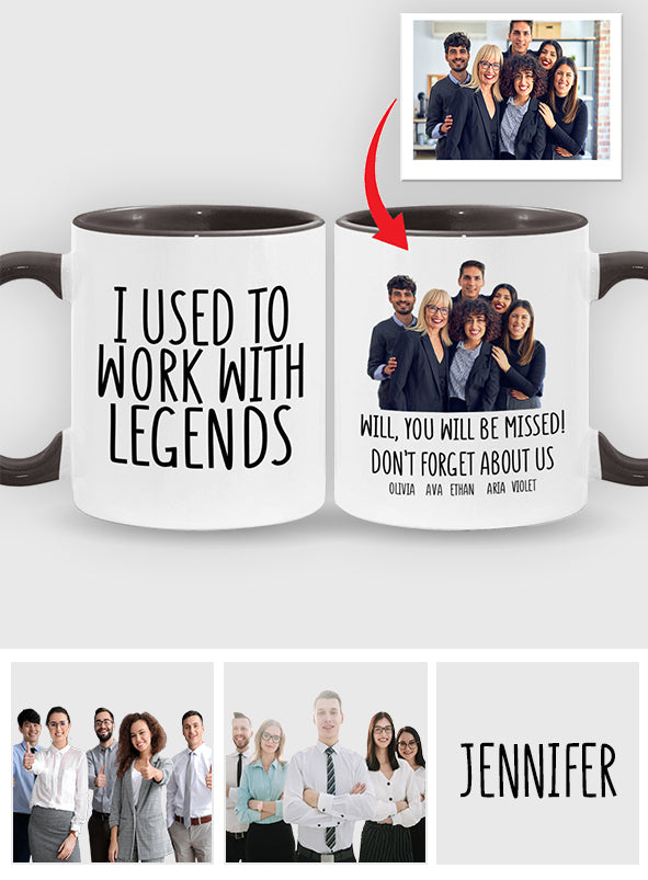 I Used To Work With Legends - Personalized Colleague Accent Mug