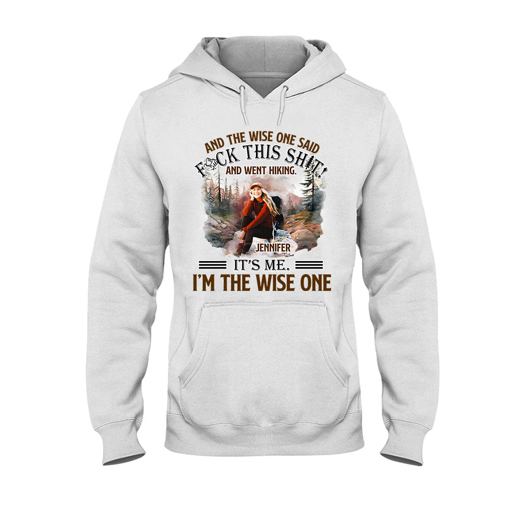 And The Wise One Said - Personalized Hiking T-shirt and Hoodie