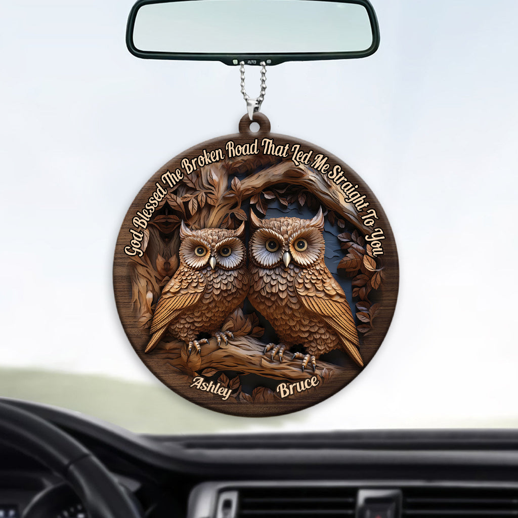 God Blessed The Broken Road - Personalized Owl Car Ornament