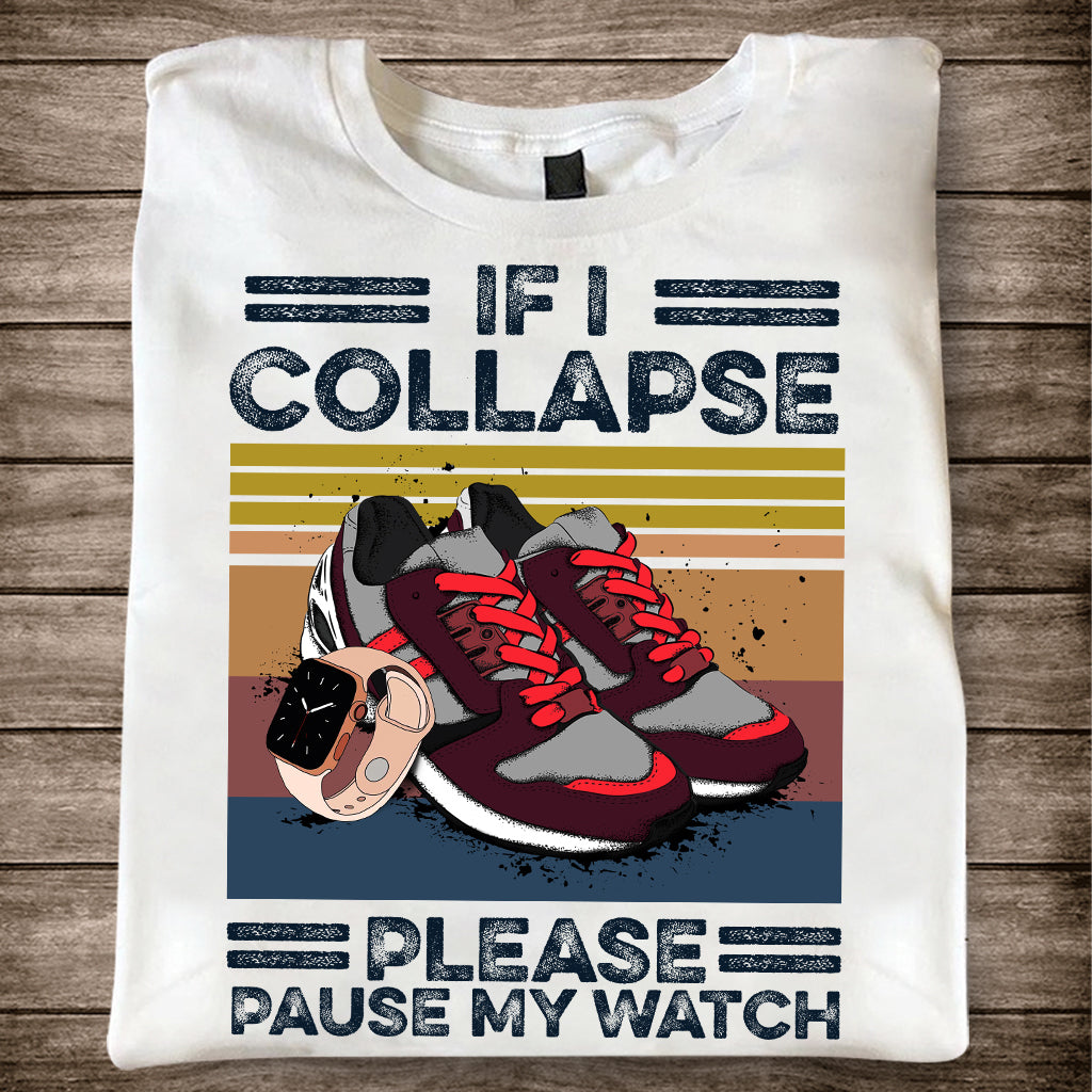 Discover If I Collapse Pause My Watch Running T-shirt and Hoodie
