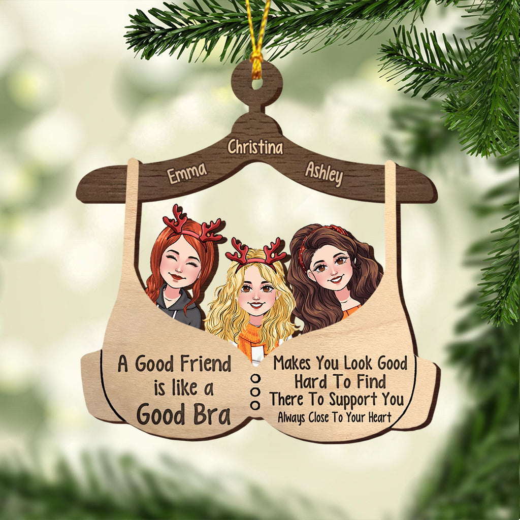 A Good Friend Is Like A Good Bra - Personalized Bestie 2 Layered Piece  Ornament