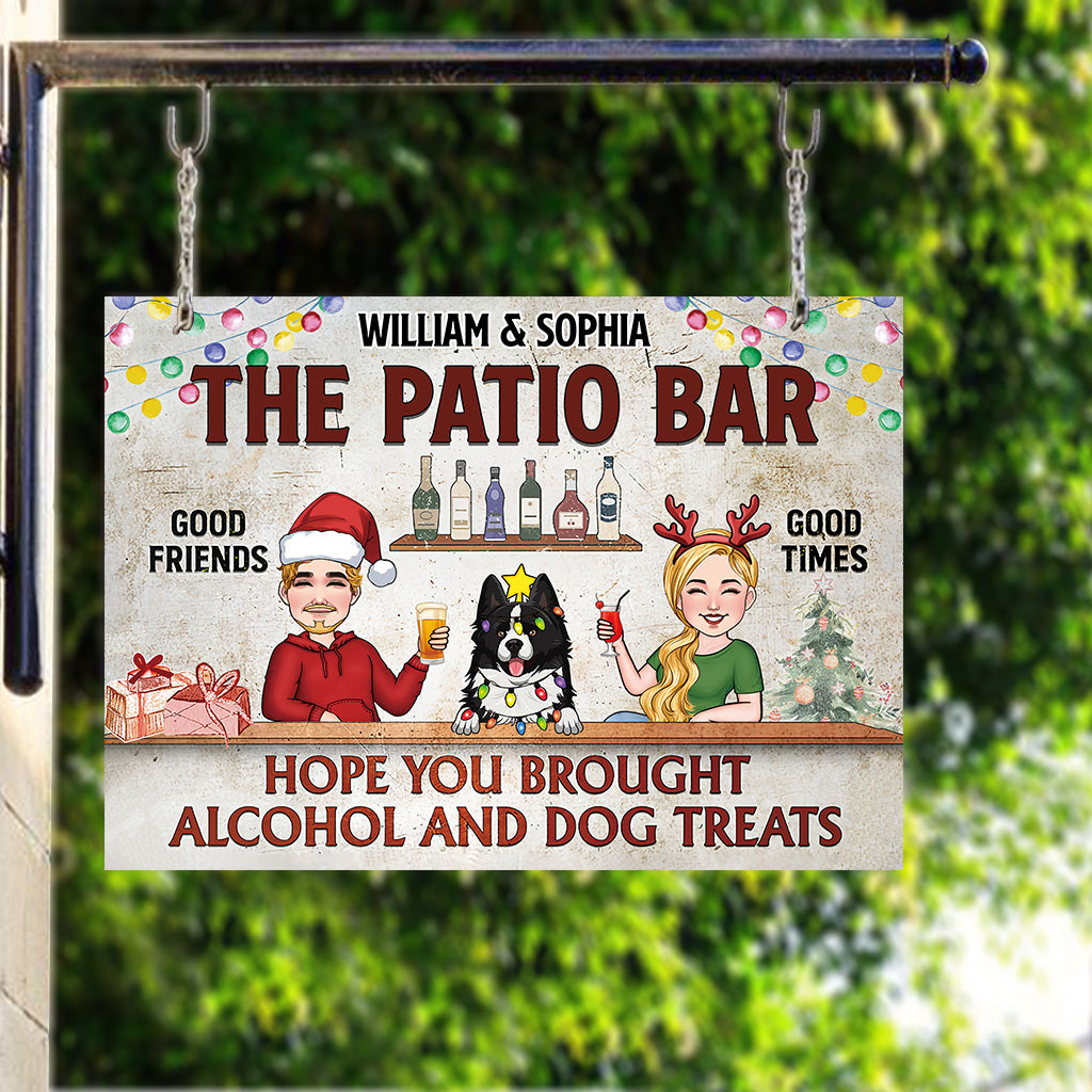 Hope You Brought Alcohol and Dog Treats - Personalized Backyard Rectangle Metal Sign
