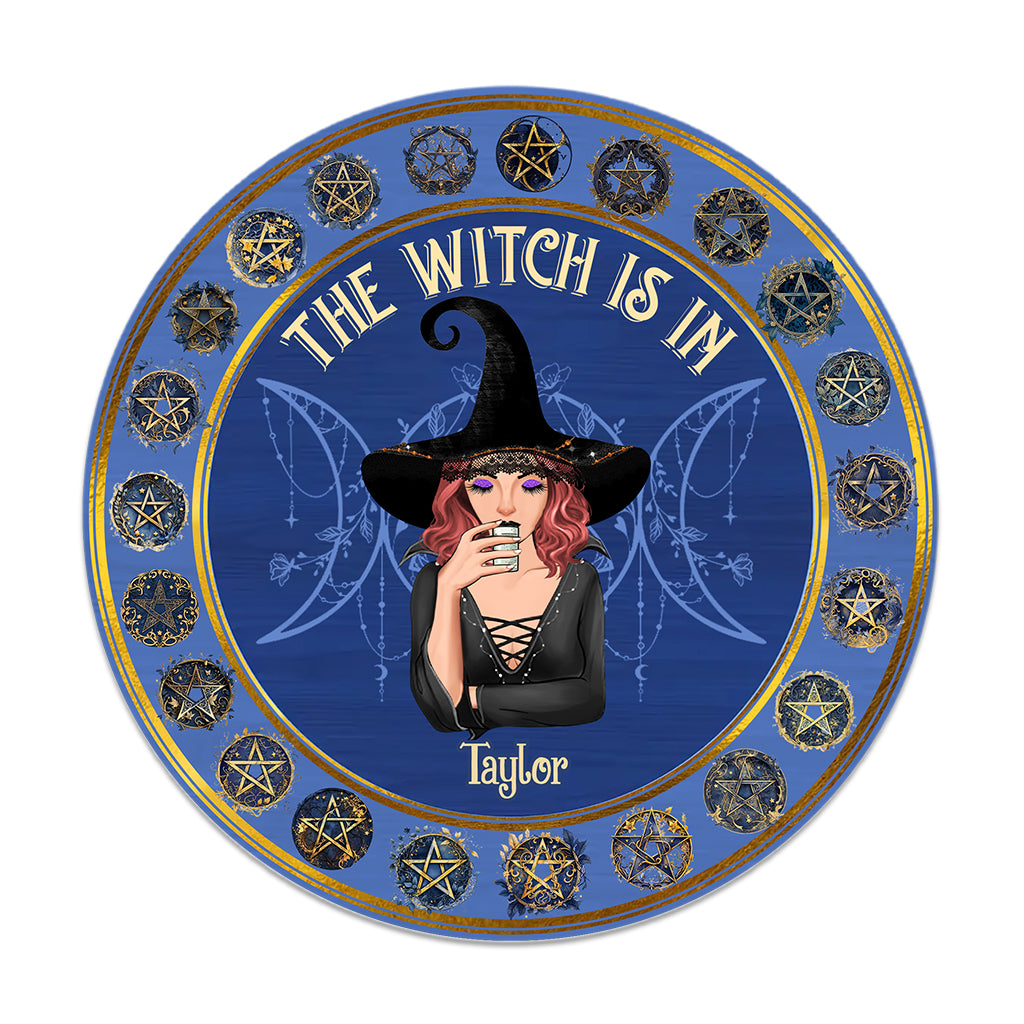 The Witch Is In - Personalized Witch Round Wood Sign