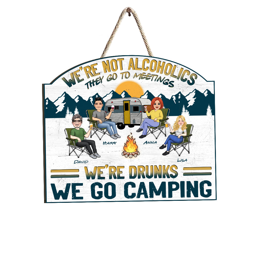 We're Drunks We Go Camping - Personalized Camping Wood Sign