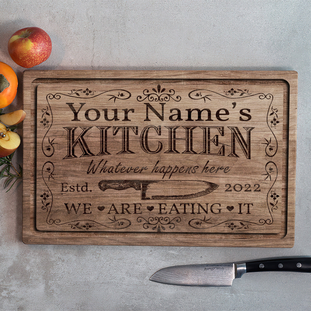 Whatever Happens Here We're Eating It - Personalized Cooking Cutting Board