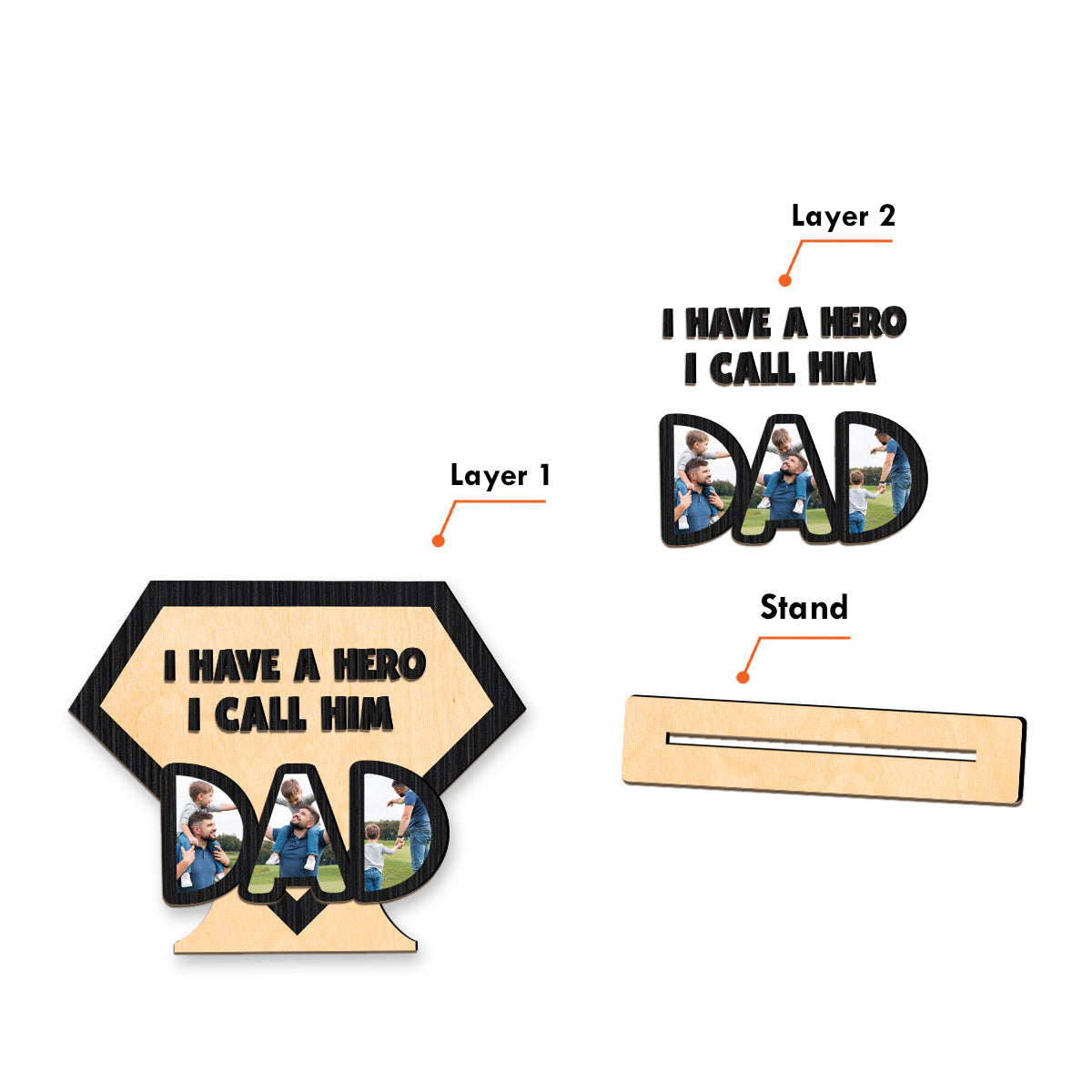 I Have A Hero I Call Him Dad - Personalized Father 2 Layered Big Freestanding